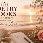 Best Poetry Books for Couples Who Believe in Enduring Love